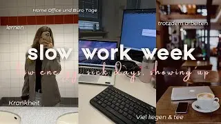 SLOW WORK WEEK - Low energy, krank tage, trotzdem hustlen