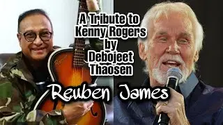 Debojeet Thaosen╏Kenny Rogers- Reuben James(Cover with Lyrics)