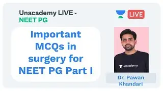 NEET PG | Surgery | Important MCQs in surgery for NEET PG Part I | Unacademy | by Dr. Pawan Kandhari