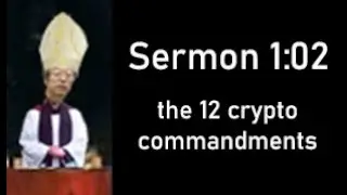 The 12 commandments of crypto - How not to get ReKT pt2 - Sermon 2