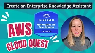 Create an Enterprise Knowledge Assistant - AWS Generative AI Practitioner Cloud Quest