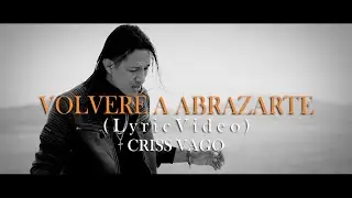 Volveré a abrazarte | Criss Vago (Lyric Video)