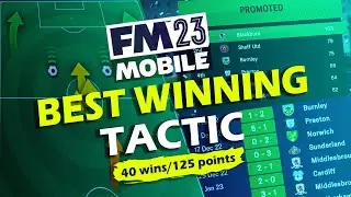 BEST WINNING TACTIC In FM23 Mobile - 40 League Wins & 125 Points!!