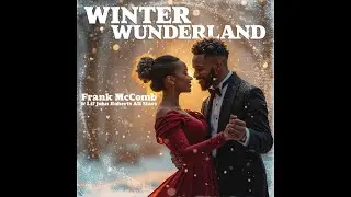 WINTER WUNDERLAND (full length steppers video) Frank McComb, Lil John Roberts, U-Nam