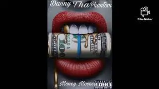 Danny tha Phantom (Money Moves) Single