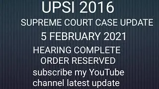 UPSI 2016 5 FEBRUARY 2021 SUPREME COURT CASE UPDATE
