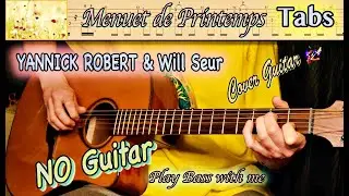 YANNICK ROBERT & Will Seur - Menuet de Printemps (NO Guitar) + Play along TABS