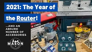 2021: The Year of the Router (...and far too many router accessories)