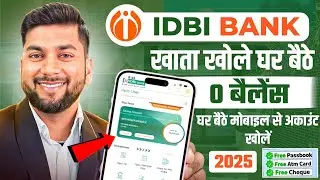 IDBI Bank Zero Balance Account Opening Online 2025 | IDBI Bank Me Online Account Kaise Khole