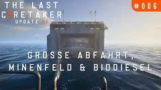 Große Abfahrt, Minenfeld & Biodiesel - The Last Caretaker - 006