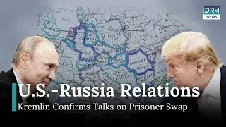 Russia and U.S. Renew Talks on Possible Prisoner Exchange | DRM News | AC1B