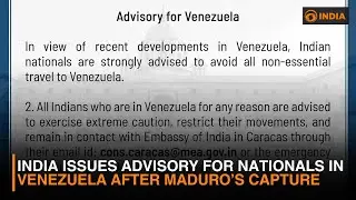 India Issues Advisory for Nationals in Venezuela After Maduro&rsquo;s Capture