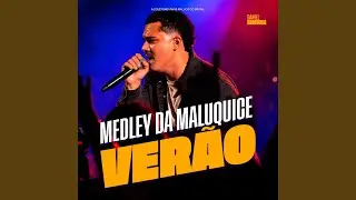 MEDLEY DE VER&Atilde;O (MALUQUICE)