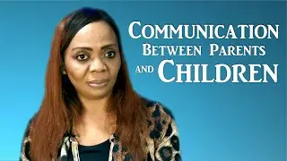 Communication Between Parents and Children