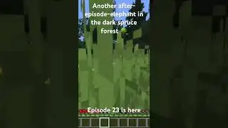 Elephant after 23 episode #minecraft #creative #survival #letsplay #minecraftsurvival