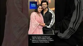 dipika kakar is not in upcoming serial of dremiyata drama? #shortsfeed #shortvideo #shorts