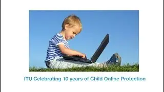 Celebrating 10 years of the Child Online Protection Initiative