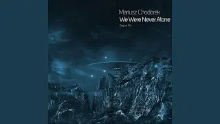 We Were Never Alone