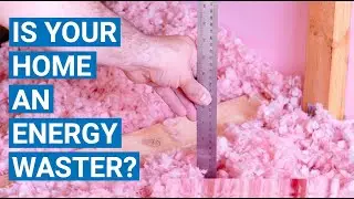 What a Home Energy Assessment Can Reveal About Your Energy Use