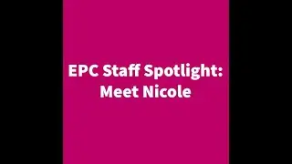 EPC Staff Spotlight - Meet Nicole Kenway