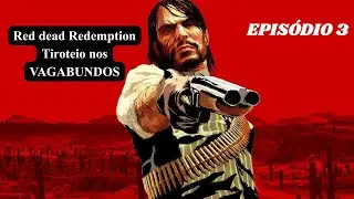 RED DEAD REDEMPTION 1 - Tiroteio no velho oeste (Gameplay EP.3)