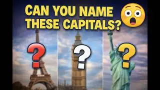 How Many Capital Cities Do You Know?