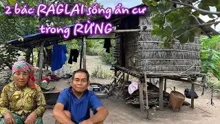 Cùng Bắp 85 lên thăm 2 bác người đồng bào  raglay sống ẩn cư trong rừng