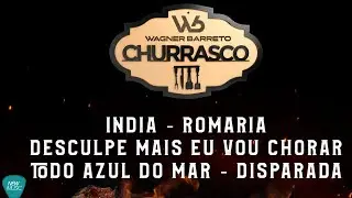 Wagner Barreto - India | Desculpe Mais Vou Chorar | Azul Da Cor do Mar | Disparada - Músicas 2021