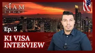 K-1 Visa Ep 5: K-1 Visa Interview Process: What to Expect and How to Get Help.