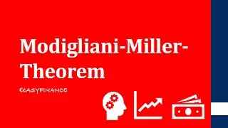 Modigliani Miller Theorem | Was ist das Modigliani Miller Theorem? | einfach erkl&auml;rt