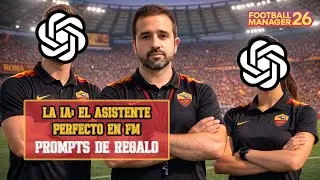 🔥GUÍA Y PROMPTS PDF (DESCARGA) PARA ARMAR ENTRENAMIENTOS Y TÁCTICAS EXITOSAS CON IA EN FM26 🔥