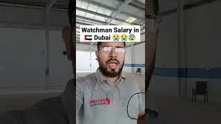Watchman Salary in  Dubai  😭😭😭