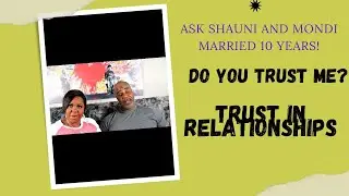 Do You Trust Me? - Broken Trust In Relationships [[Ask Shauni And Mondi]]