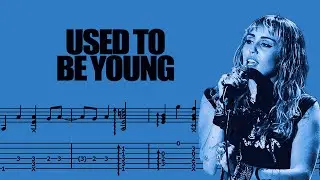 Used To Be Young - Miley Cyrus | Fingerstyle Guitar Tab