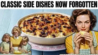 30 Vintage Side Dishes That Vanished From American Tables