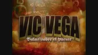 Vic Vega - Cantabric Grey (Feat. El$$o Rodriguez)(Balas Sobre El Puente 2008)