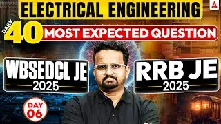 Electrical Engineering ⚡ Daily 40 Most Expected Questions | WBSEDCL JE 2025 & RRB JE 2025 | Day 06