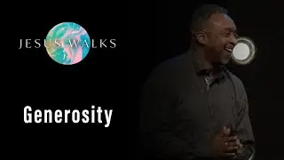 What is Generosity? | Jesus Walks Week 3 #jesus #generosity #bible