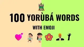 Learn 100 Yoruba Words with emoji| How To Speak Yoruba Language