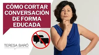 Cómo cortar una conversación educadamente