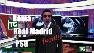 Scorum Italia TG 7 - Pazza Champions fuori Roma Real Madrid e PSG