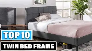 Best Twin Bed Frame In 2025- Top 10 Twin Bed Frames Review