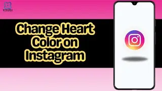 How to Change Heart Color on Instagram