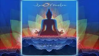 StereOMantra - 'TRANSIENT' full mixed album [OM Mantra Records, 2022]