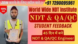 Student Journey from Classroom to Career | NDT & QAQC Training at World Wide NDT Institute