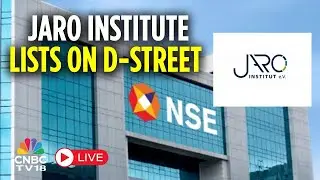 Jaro Institute IPO Listing  LIVE | Shares Of Jaro Institute List On NSE & BSE | IPO Listing | N18L