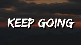 Keep Going | Uplifting Motivational Song Lyrics for Inner Strength & Resilience