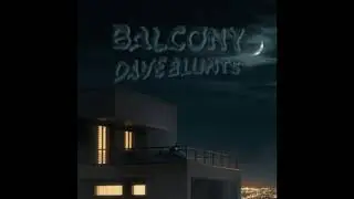 Dave Blunts - Balcony (Instrumental)