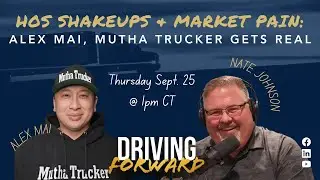 HOS Shakeups & Market Pain: Alex Mai, Mutha Trucker Gets Real