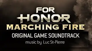 Adversarii Ad Portas | For Honor: Marching Fire (OST) | Luc St-Pierre